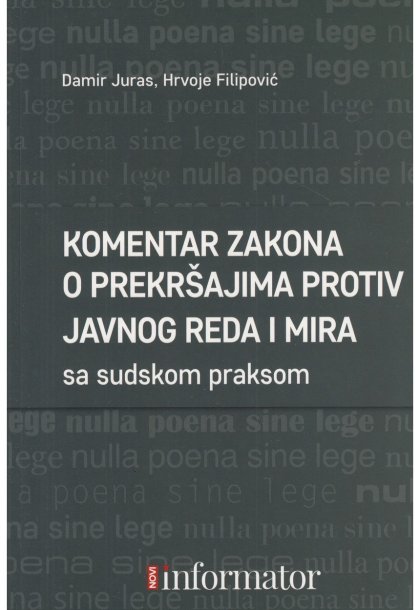 KOMENTAR ZAKONA O PREKRŠAJIMA PROTIV JAVNOG REDA I MIRA SA SUDSKOM ...