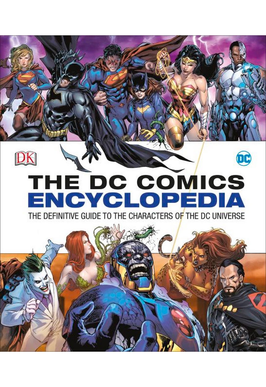 DC COMICS ENCYCLOPEDIA: The Definitive Guide to the Characters of the DC  Universe