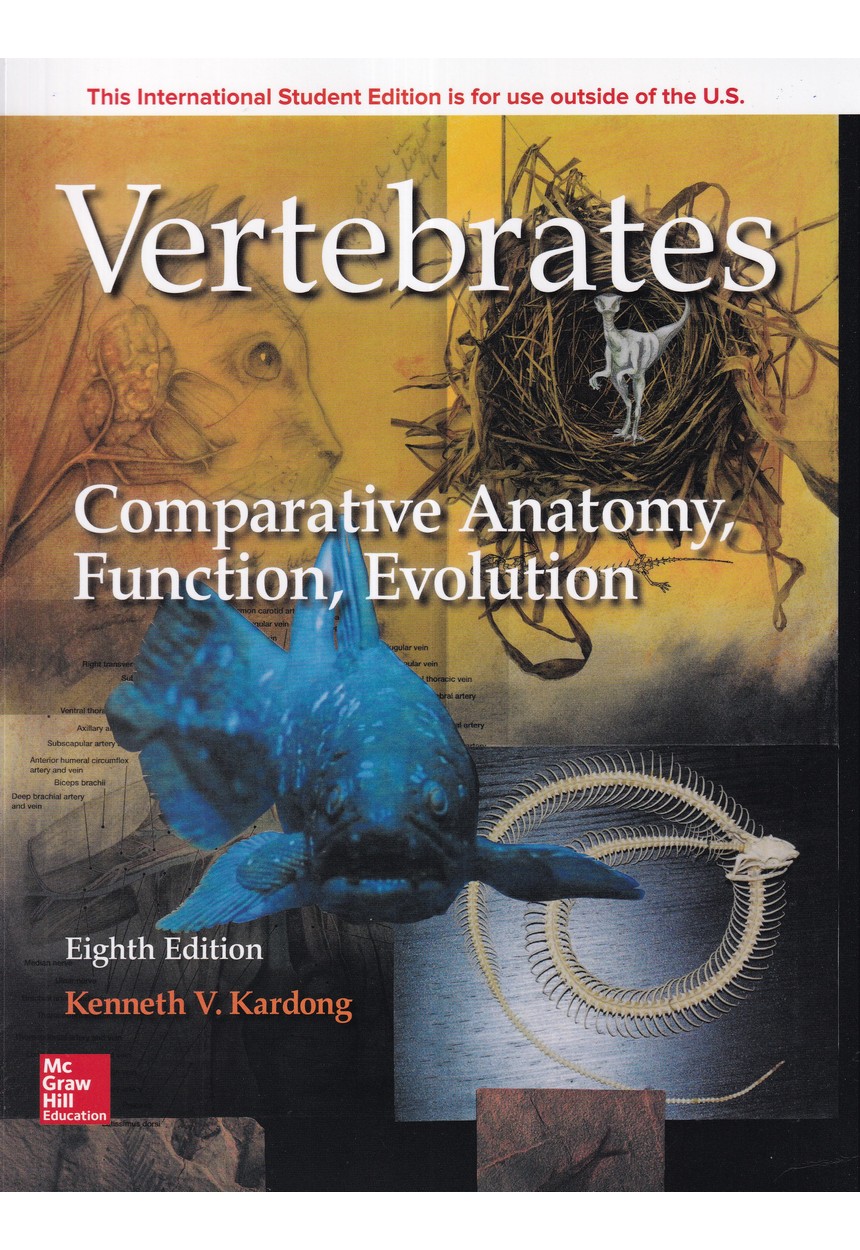 VERTEBRATES: Comparative Anatomy, Function, Evolution