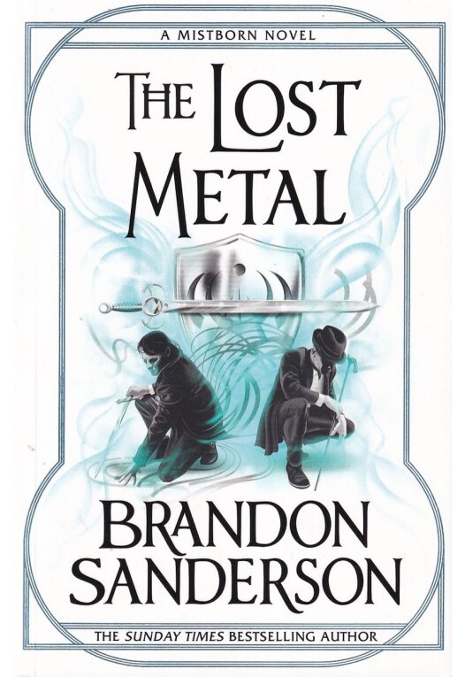 The Lost Metal: A Mistborn Novel By Brandon Sanderson NEW